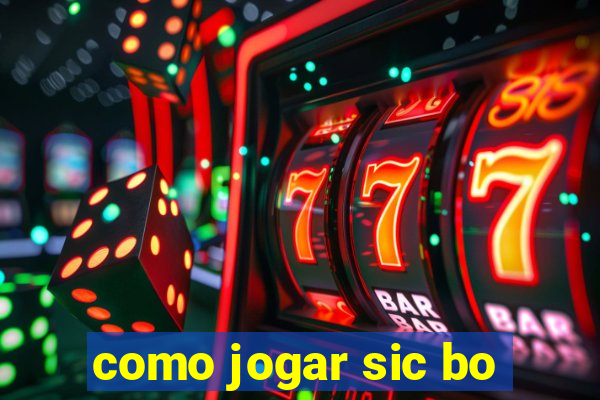 como jogar sic bo